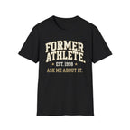 Former Athlete T-Shirt