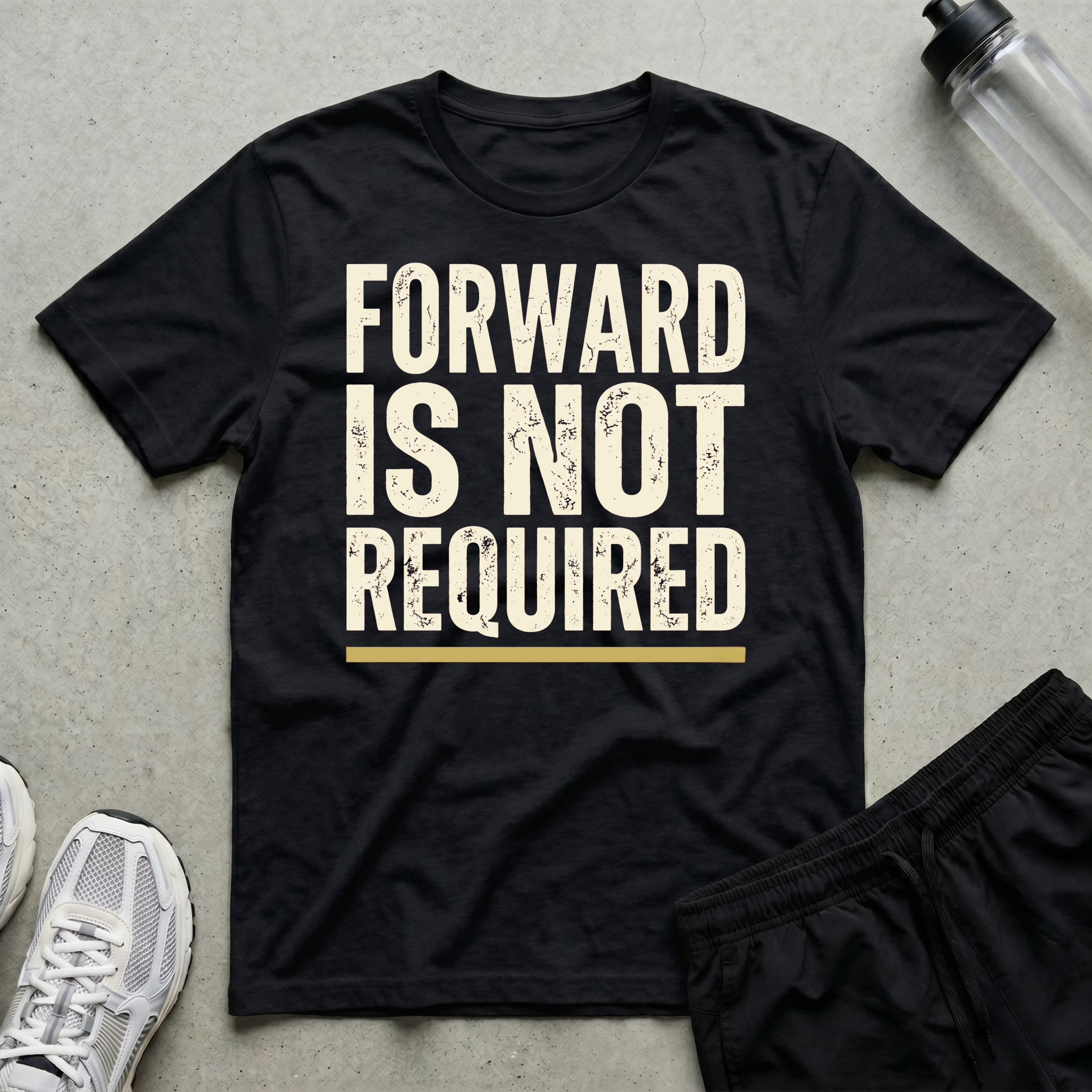 Forward Not Required T-Shirt