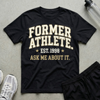 Former Athlete T-Shirt