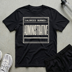 Calories Administrative T-Shirt