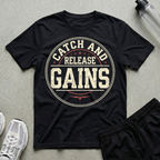 Catch Release Gains T-Shirt