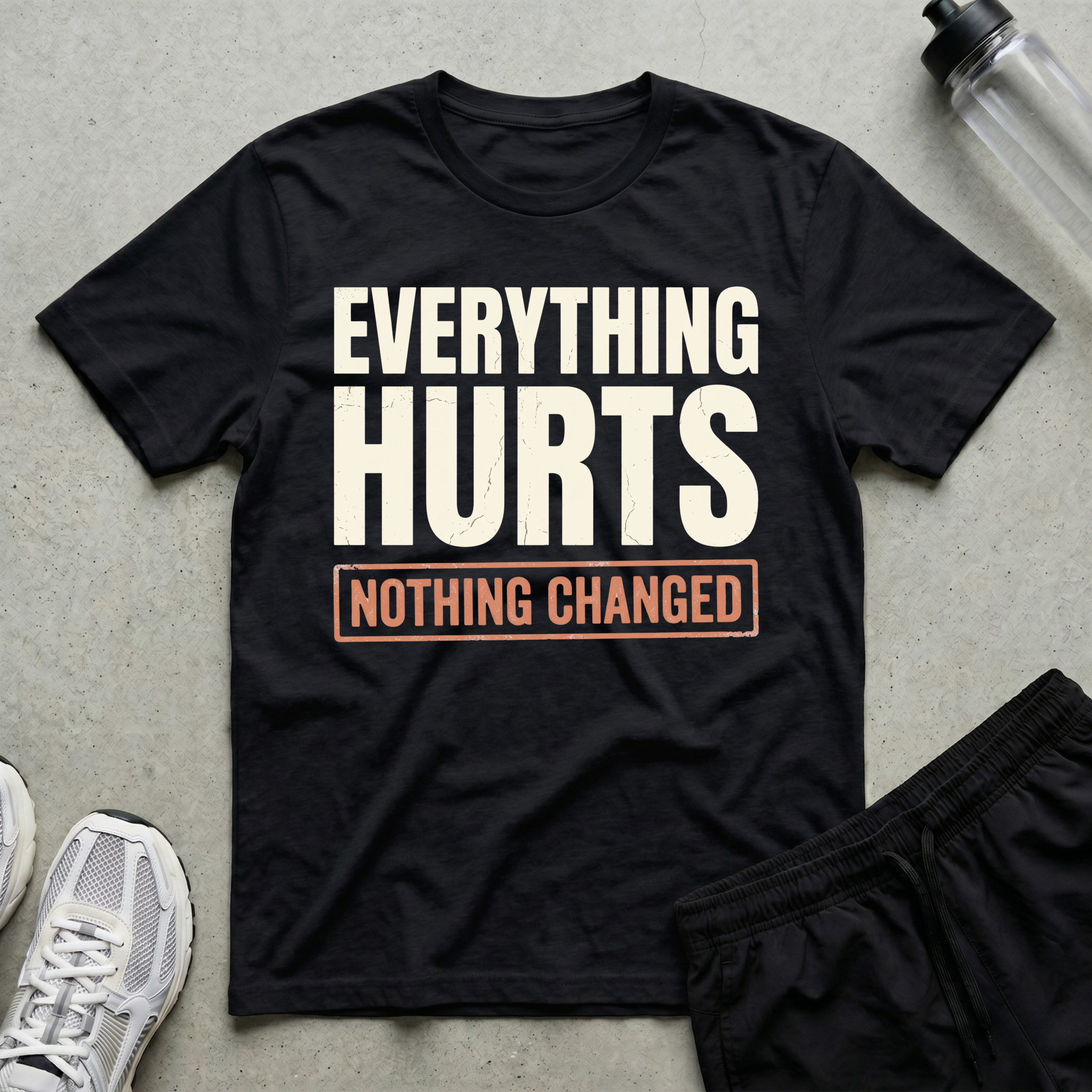 Everything Hurts T-Shirt