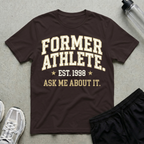 Former Athlete T-Shirt