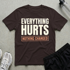 Everything Hurts T-Shirt