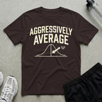 Aggressively-Average T-Shirt