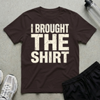 Brought The Shirt T-Shirt