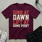 Dink At Dawn T-Shirt