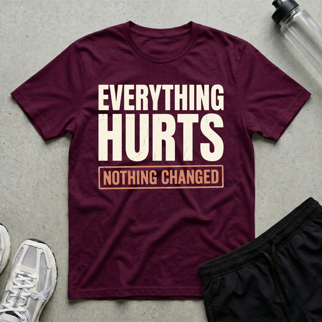 Everything Hurts T-Shirt
