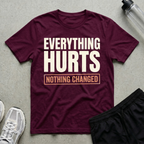 Everything Hurts T-Shirt