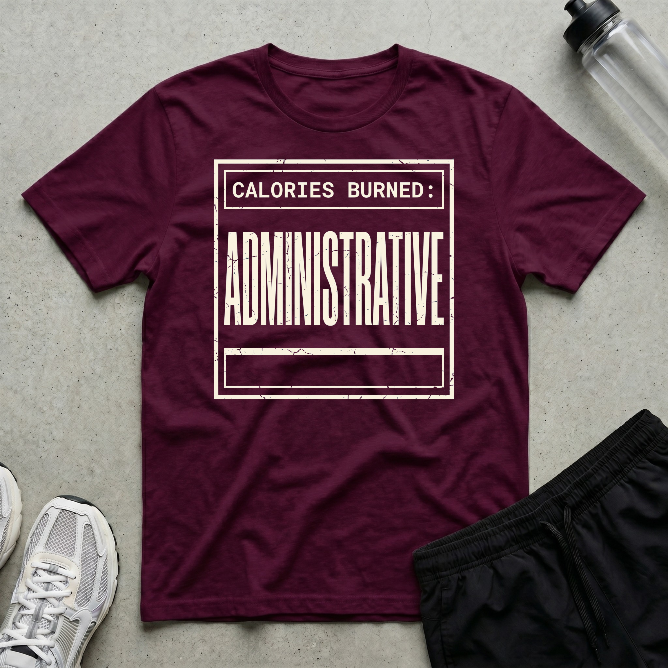 Calories Administrative T-Shirt