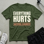 Everything Hurts T-Shirt