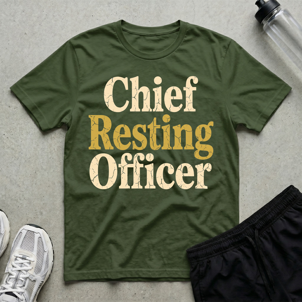 Chief Resting Officer T-Shirt