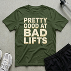 Bad Lifts T-Shirt
