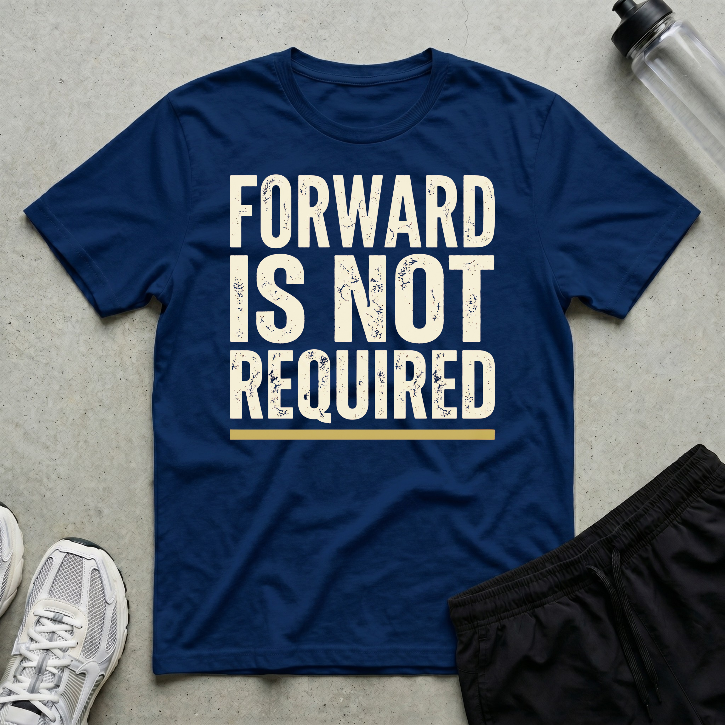 Forward Not Required T-Shirt
