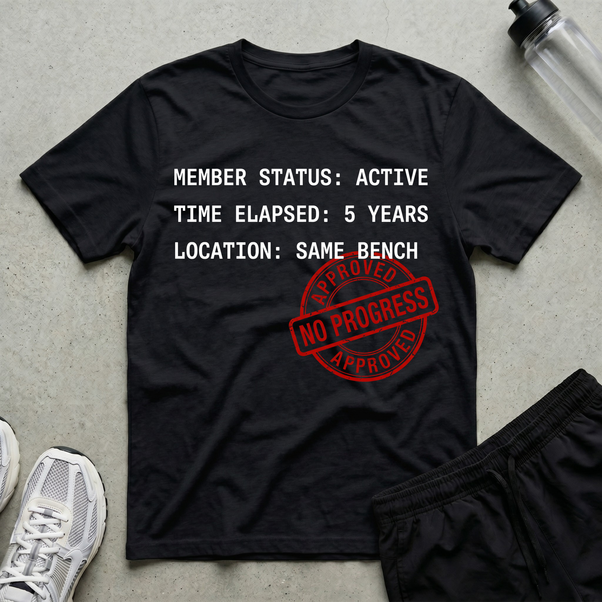 No Progress Approved T-Shirt