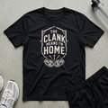 Clank Means Home T-Shirt