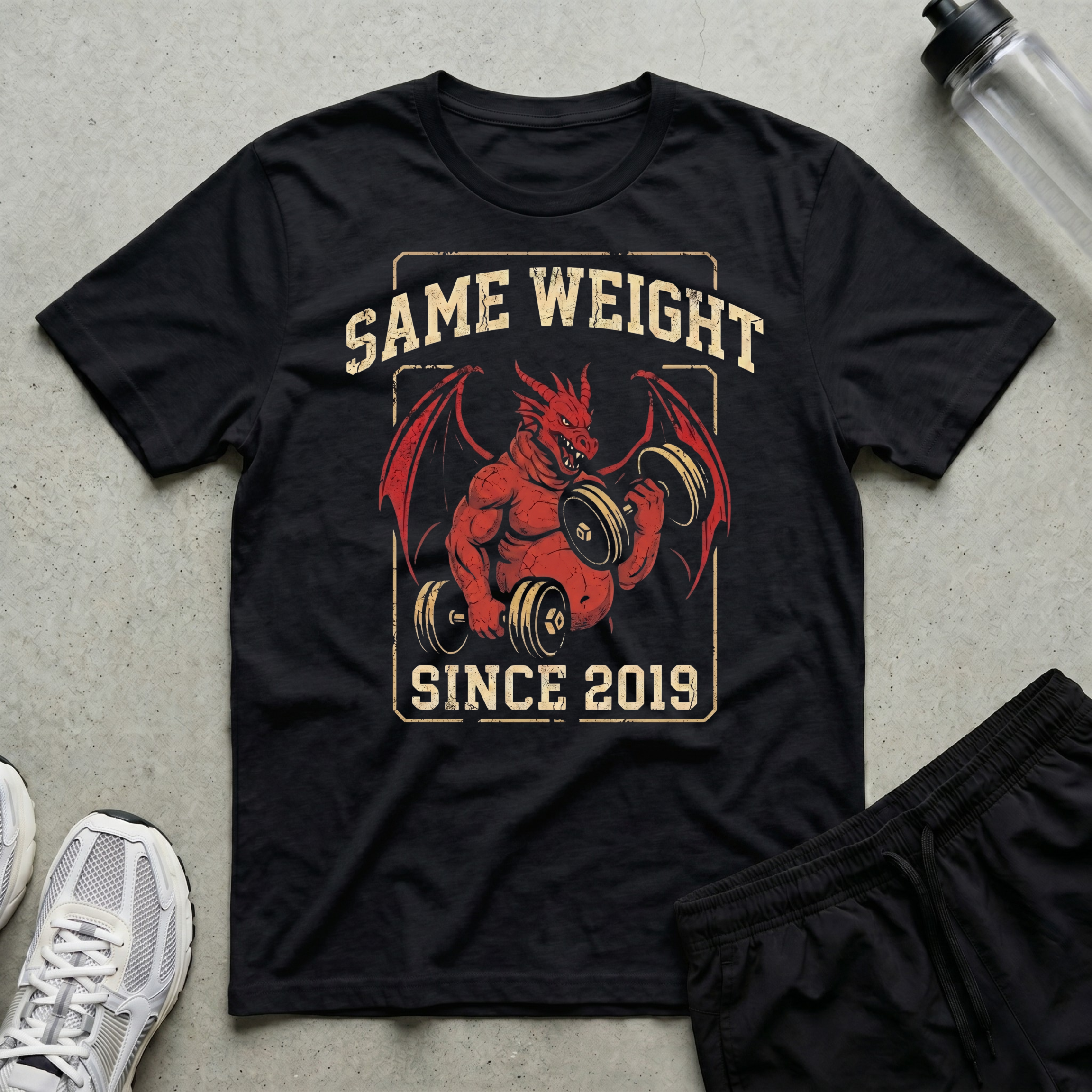 Same Weight Since 2019 T-Shirt
