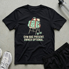 Gym Bag Owner Optional T-Shirt