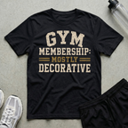 Gym Membership Decorative T-Shirt