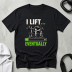 I Lift Eventually