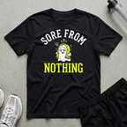 Sore From Nothing T-Shirt