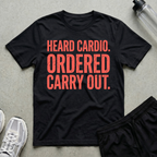 Heard Cardio Ordered Carry Out T-Shirt