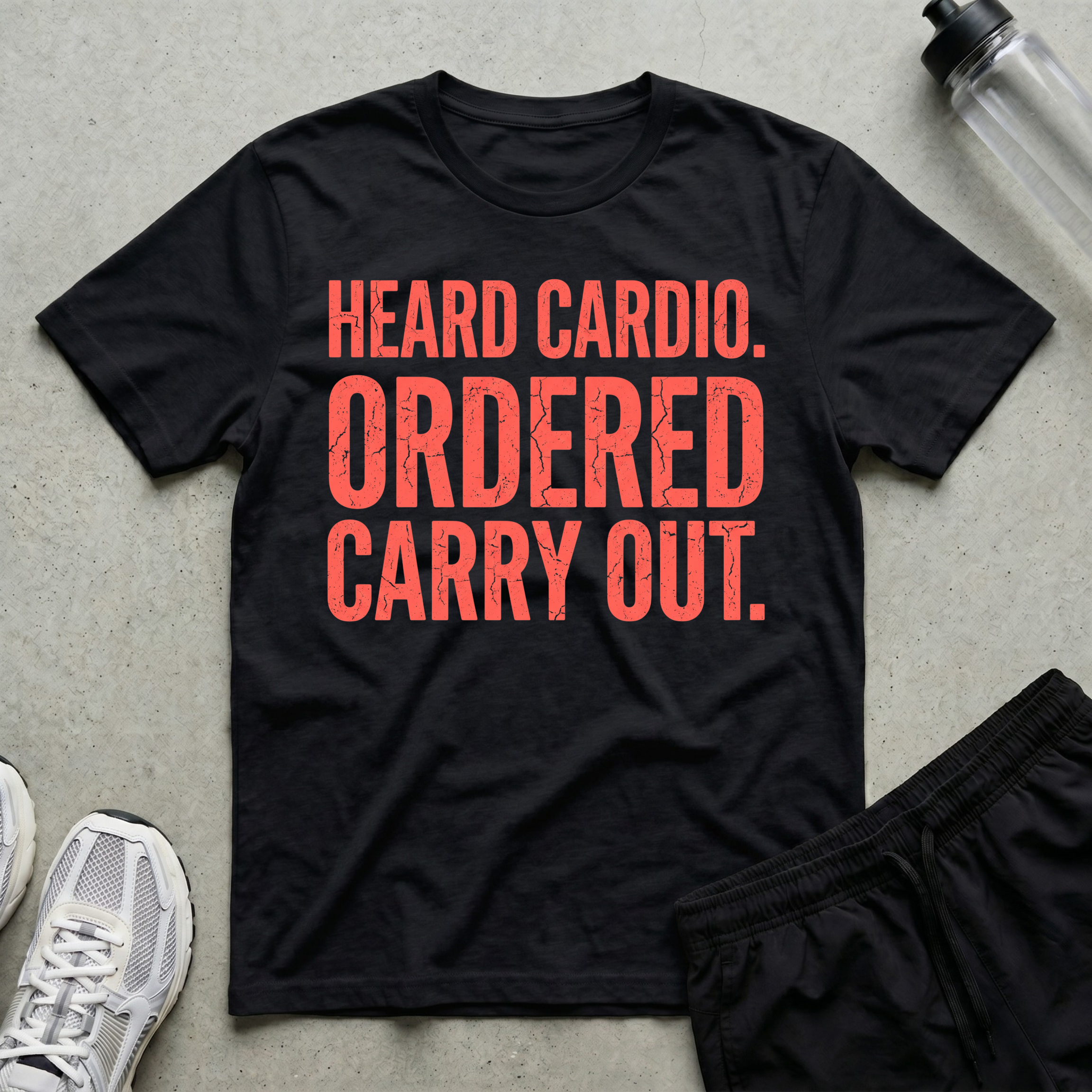 Heard Cardio Ordered Carry Out T-Shirt