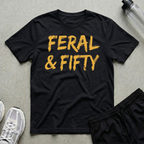 Feral And Fifty T-Shirt
