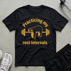 Practicing Rest Intervals T-Shirt