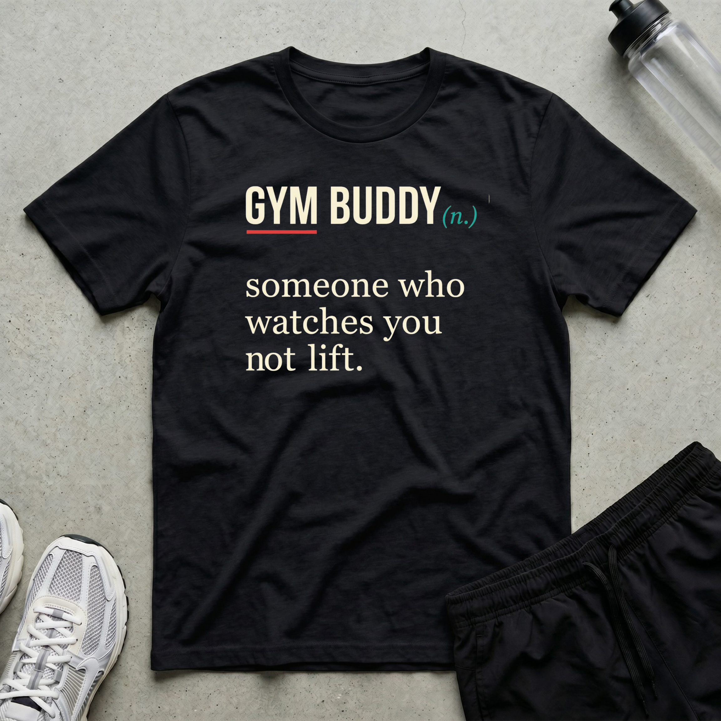 Gym Buddy Defined T-Shirt
