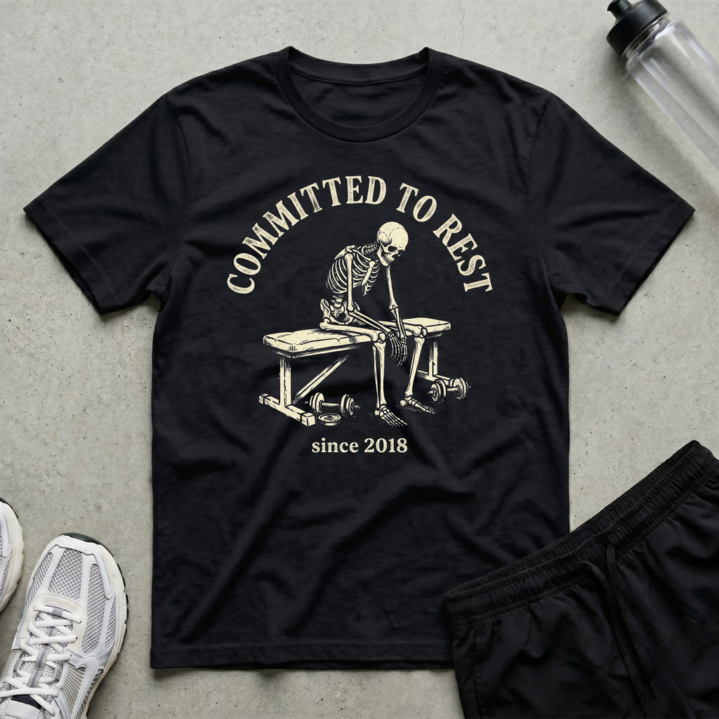 Committed To Rest T-Shirt