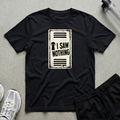 I Saw Nothing T-Shirt