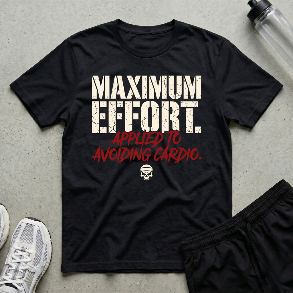 Maximum Effort T-Shirt