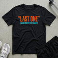 Last Set Three T-Shirt