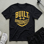 Built Approximately T-Shirt