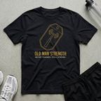 Old Man Strength T-Shirt