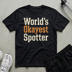 Okayest Spotter T-Shirt