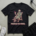 Progress? No Thanks T-Shirt