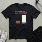 Recovery Time Also T-Shirt