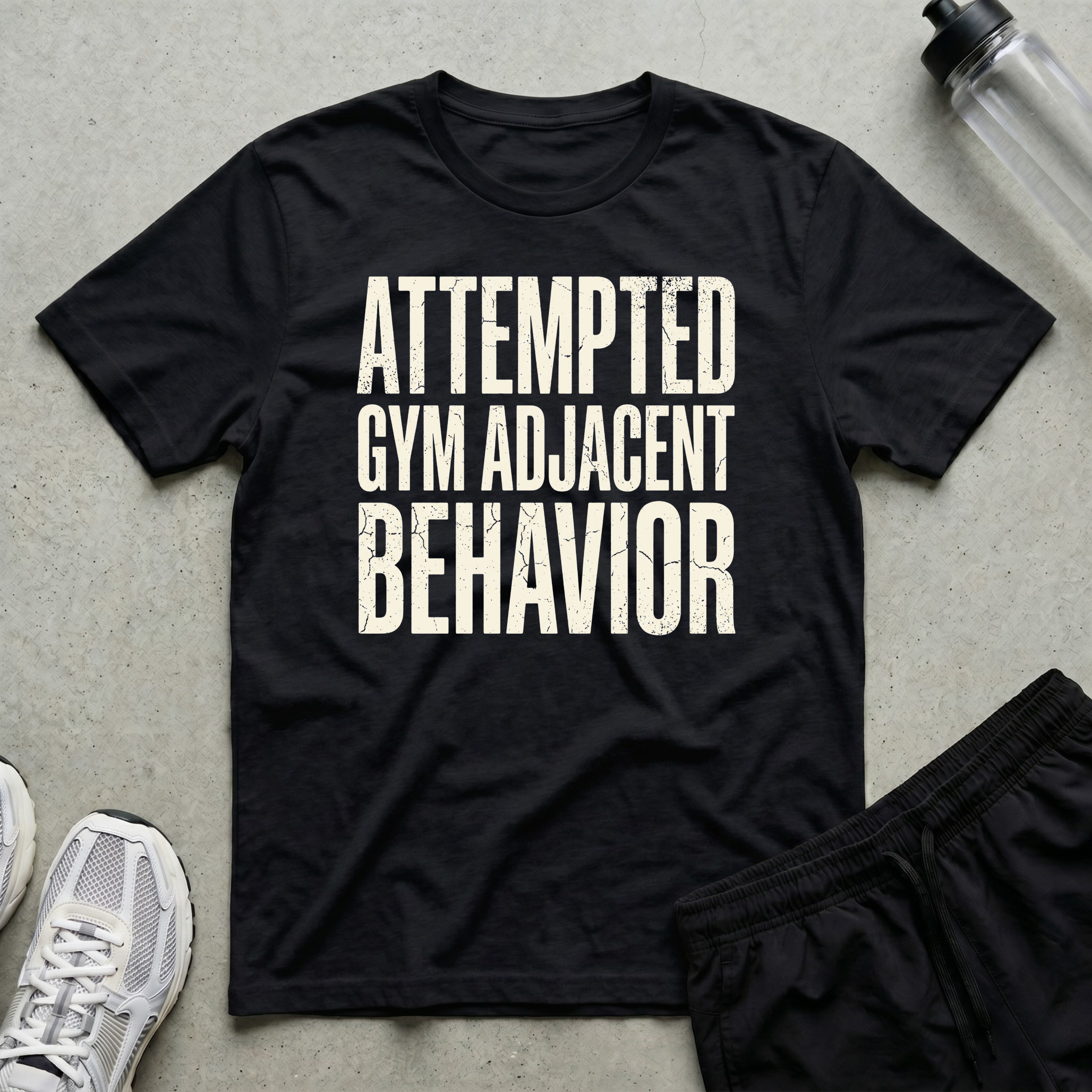 Gym Adjacent Behavior T-Shirt