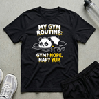 My Gym Routine T-Shirt
