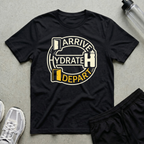 Arrive Hydrate Depart T-Shirt