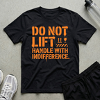 Handle With Indifference T-Shirt