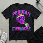 Proudly Mediocre Neon T-Shirt