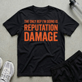 Reputation Damage T-Shirt