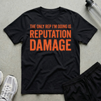 Reputation Damage T-Shirt