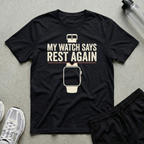 Watch Says Rest T-Shirt