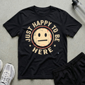 Just Happy Here T-Shirt