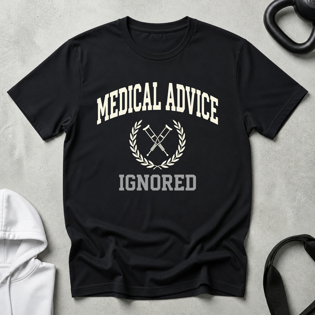 Medical Advise Ignored