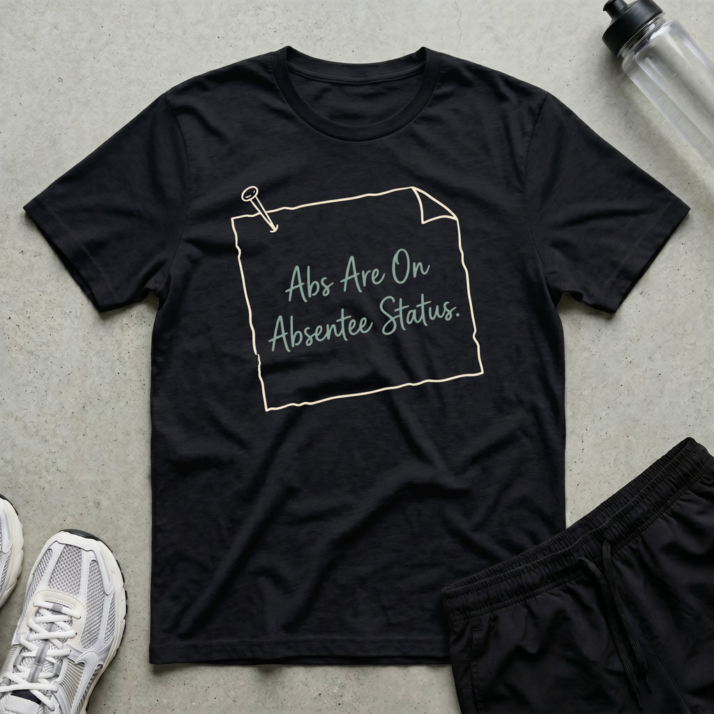 Absentee Workout Policy T-Shirt